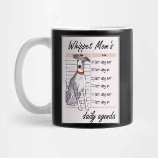 Whippet mom's daily agenda illustration Mug